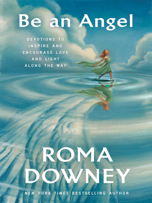 Title details for Be an Angel by Roma Downey - Wait list